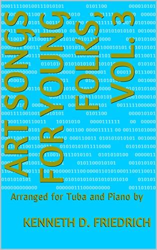 Art Songs for Young Folks, Vol. 3: Arranged for Tuba and Piano by eBook ...