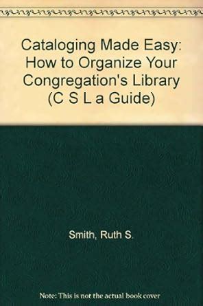 Buy Cataloging Made Easy: How to Organize Your Congregation's Library ...