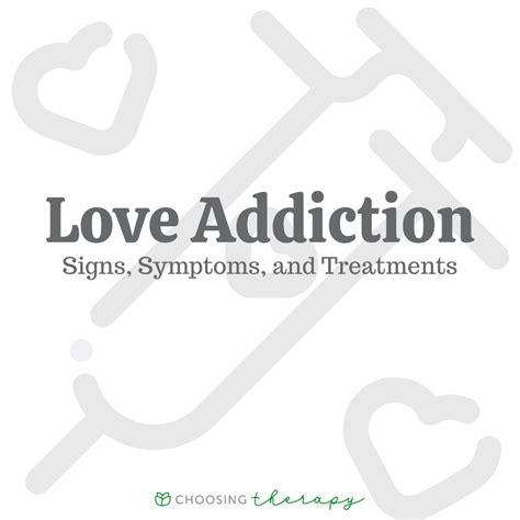 Love Addiction: Signs, Symptoms & Treatments - Choosing Therapy
