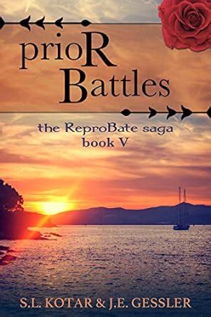prioR Battles (the ReproBate saga Book 5) eBook : Kotar, S. L., Gessler ...