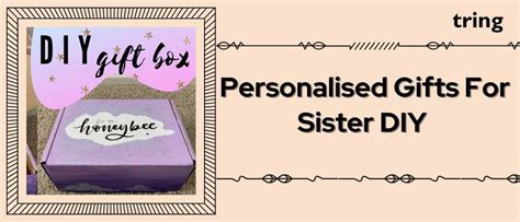 60+ Personalised Gift For Sister DIY To Make Her Day Special