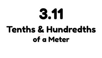 Tenths & Hundredths of a Meter (EDM Lesson 3.11), Decimal and Fraction ...