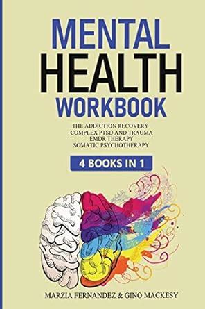 Buy Mental Health Workbook: 4 Books in 1 - The Addiction Recovery ...
