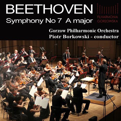 Beethoven - Symphony No 7 with Piotr Borkowski & Gorzow Philharmonic ...