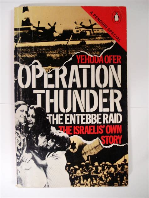 Buy Operation Thunder: The Entebbe Raid: The Israelis' Own Story Book ...