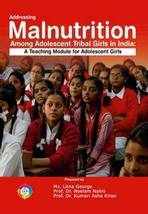 Addressing Malnutrition Among Adolescent Tribal Girls in India a ...