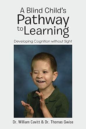 Buy A Blind Child's Pathway to Learning: Developing Cognition without ...