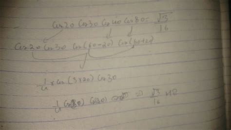 Show that : Cos 20 cos 30 cos 40 cos 80 = root (3) / 16. - Brainly.in