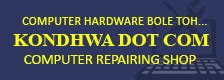 Kondhwa Dot Com | Computer Hardware & Repair Services in Pune