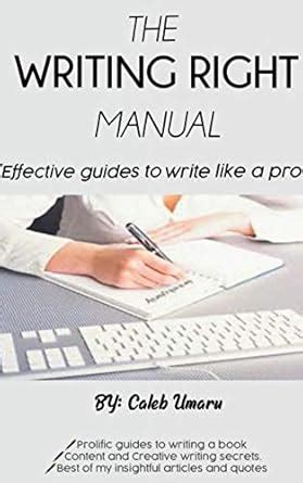 The Writing Right Manual: (Effective Guides To Write Like a Pro.) eBook ...