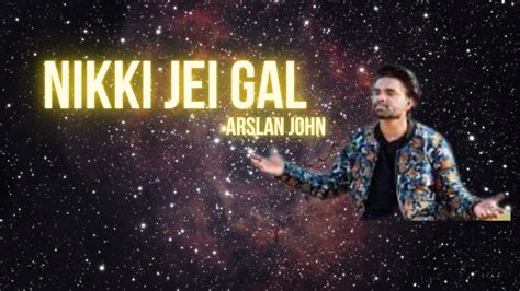 Nikki Jei Gal ll Arslan John ll New Masihi Geet 2023 - YouTube