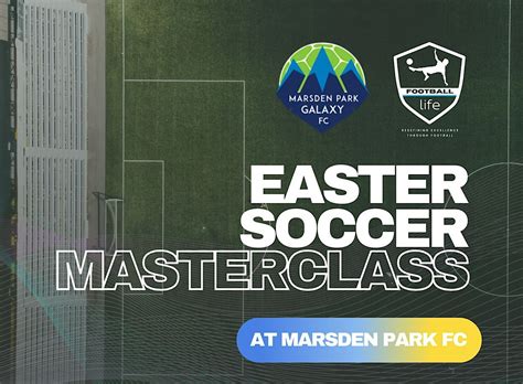 Football Life Easter Soccer Masterclass at Marsden Park FC, Elara Oval ...