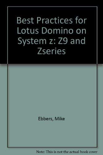 Buy Best Practices for Lotus Domino on System z: Z9 and Zseries Book ...
