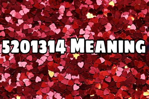 What Does 5201314 Means ? 5201314 meaning - Prem Mantr