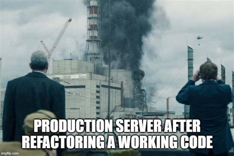Image result for Refactoring Code Meme