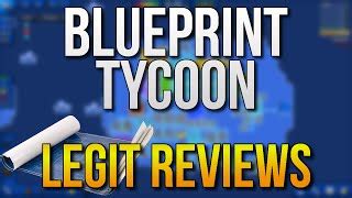 Blueprint Tycoon Release Date, Videos and Reviews