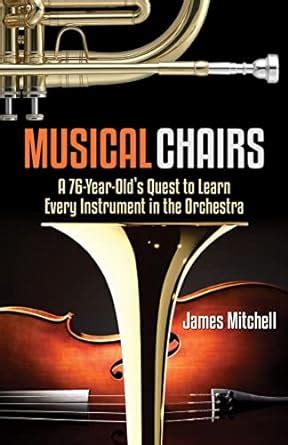 Buy Musical Chairs: A 76-year-old's Quest to Learn Every Instrument in ...