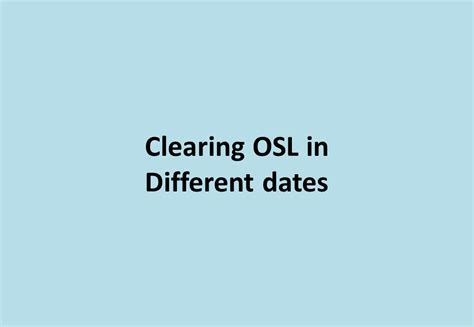 Clearing OSL in different dates in DOP Finacle