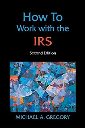 How to Work with the IRS: Strategies for Attorneys, Accountants ...