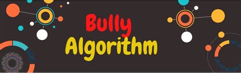 Image result for Bully Algorithm in Distributed System