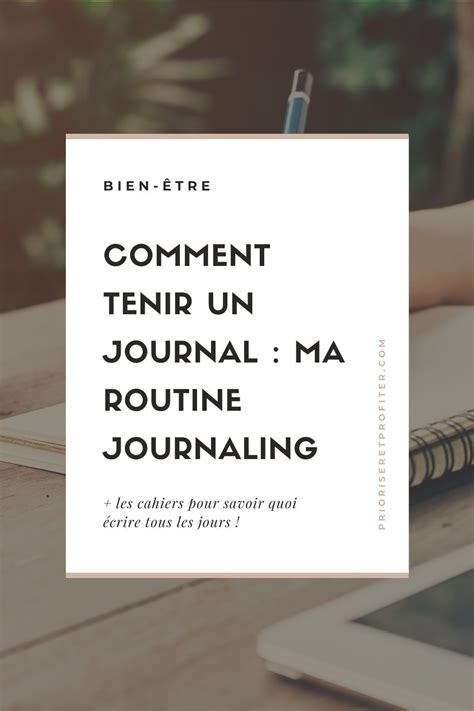 Comment tenir un journal : Ma routine journaling — Prioriser & Profiter ...