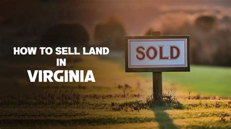 How to Sell Land in Virginia With 10 Easy Steps in 2024