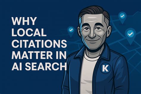 Why Local Citations Matter for AI-Powered Search | KickstartSEO