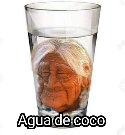 Agua de coco meme | Agua de coco, Fraces chistosas, Imagenes de naruto shippuden