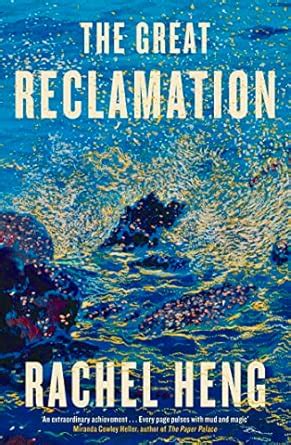 Buy Great Reclamation: 'Every page pulses with mud and magic' Miranda ...
