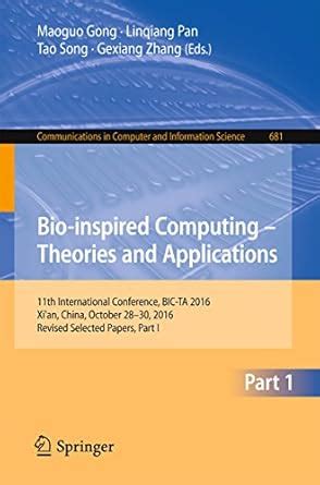 Bio-inspired Computing – Theories and Applications: 11th International ...