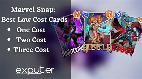 Marvel Snap: Best Low-Cost Cards [Expert's Opinion] - eXputer.com
