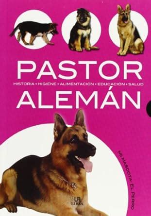 Buy Pastor aleman / German Shepherd (Mi Mascota El Perro) Book Online ...