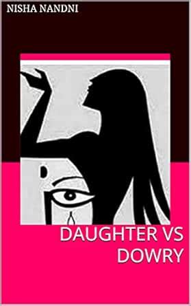 Daughter vs Dowry (Hindi Edition) eBook : Nandni, Nisha : Amazon.in ...