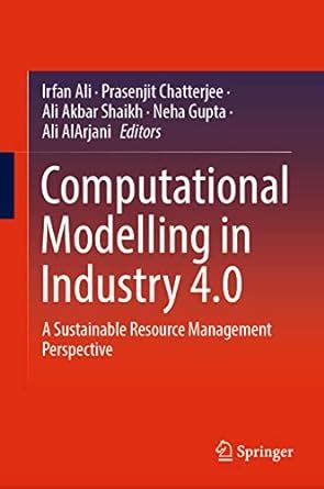 Computational Modelling in Industry 4.0: A Sustainable Resource ...