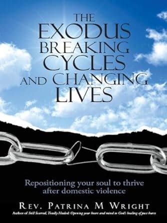 The Exodus Breaking Cycles and Changing Lives: Repositioning Your Soul ...