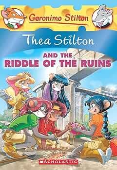 Thea Stilton and the Riddle of the Ruins (Thea Stilton #28): A Geronimo ...