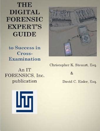 Digital Forensic Expert's-Guide to Success In Cross-Examination-Kindle ...