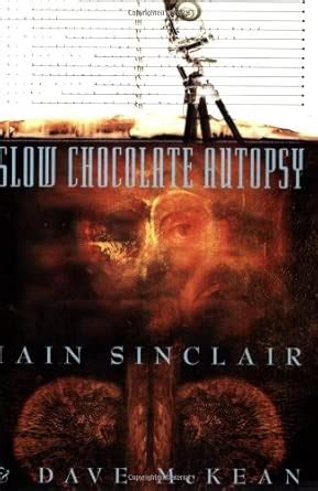 Slow Chocolate Autopsy : Sinclair, Iain, McKean, Dave: Amazon.in: Books
