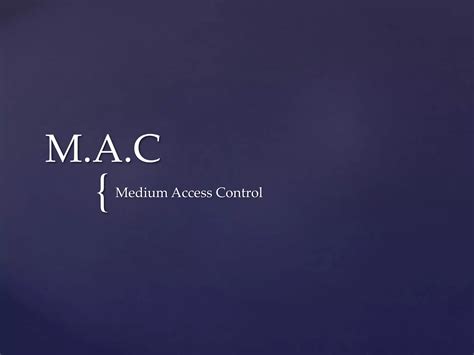 M.A.C (Medium Access Control) | PPTX