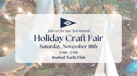 3rd Annual SYC Holiday Craft Fair, Seaford Yacht Club, Gloucester Point ...