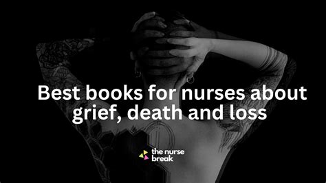 18 best books for nurses about grief, death and loss - The Nurse Break
