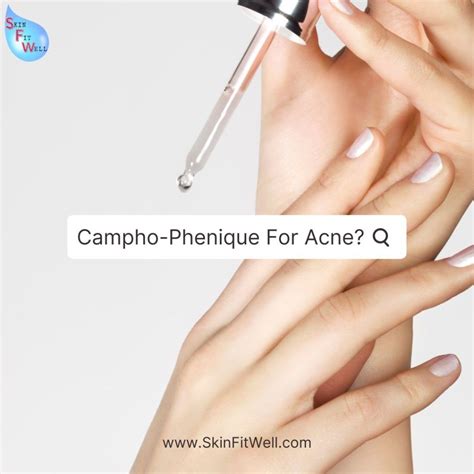 Campho-Phenique For Acne? - Skin Fit Well