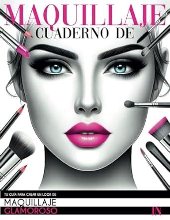 Buy Cuaderno de Maquillaje: 50 Modelos Únicos de Hojas en Blanco para ...