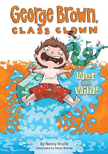 Buy Wet and Wild! (George Brown, Class Clown, 5) Book Online at Low ...