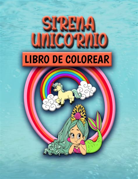 Buy SIRENA UNICORNIO LIBRO PARA COLOREAR: Más de 50 páginas para ...