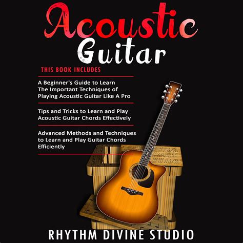 Buy Acoustic Guitar: 3 in 1: Beginner's Guide - Tips and Tricks to ...