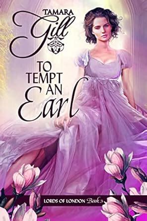 To Tempt an Earl (Lords of London Book 3) eBook : Gill, Tamara: Amazon ...