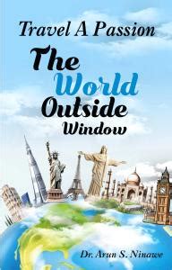 Dr. Arun S. Ninawe – Travel A Passion: The World Outside Window ...