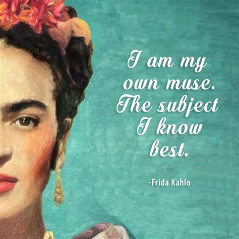 15 quotes by frida kahlo that tell the tale of the strength of the ...