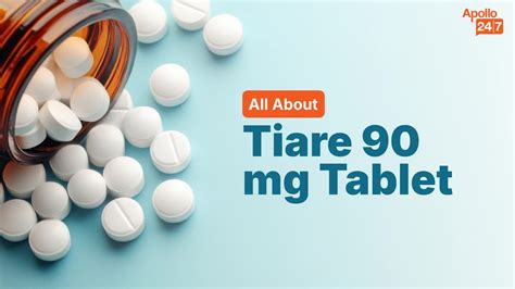 Tiare 90 mg Tablet | Uses, Side Effects, Price | Apollo Pharmacy